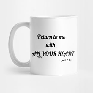 bible scripture joel 2 12 verse Mug